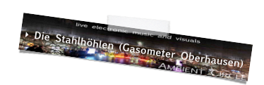  Die Stahlhöhlen (Gasometer Oberhausen)