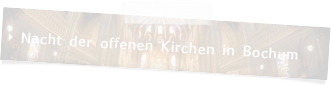  Nacht der offenen Kirchen in Bochum