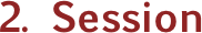 2. Session