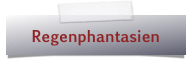 Regenphantasien