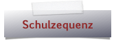 Schulzequenz