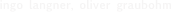 ingo langner, oliver graubohm
