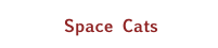 Space Cats