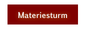 Materiesturm