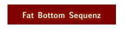 Fat Bottom Sequenz