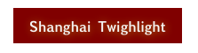 Shanghai Twighlight