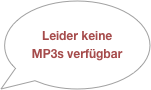 Leider keine
MP3s verfügbar