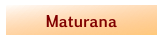Maturana