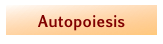 Autopoiesis
