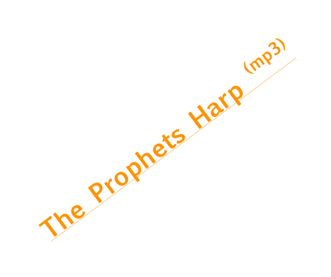 The Prophets Harp (mp3)